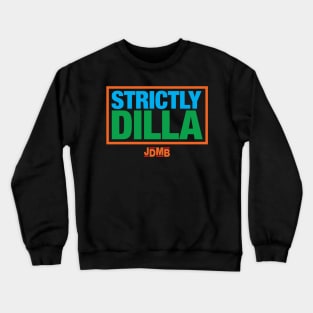 Strictly Dilla Crewneck Sweatshirt